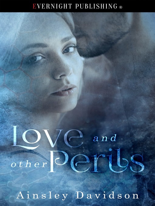 Title details for Love and Other Perils by Ainsley Davidson - Available